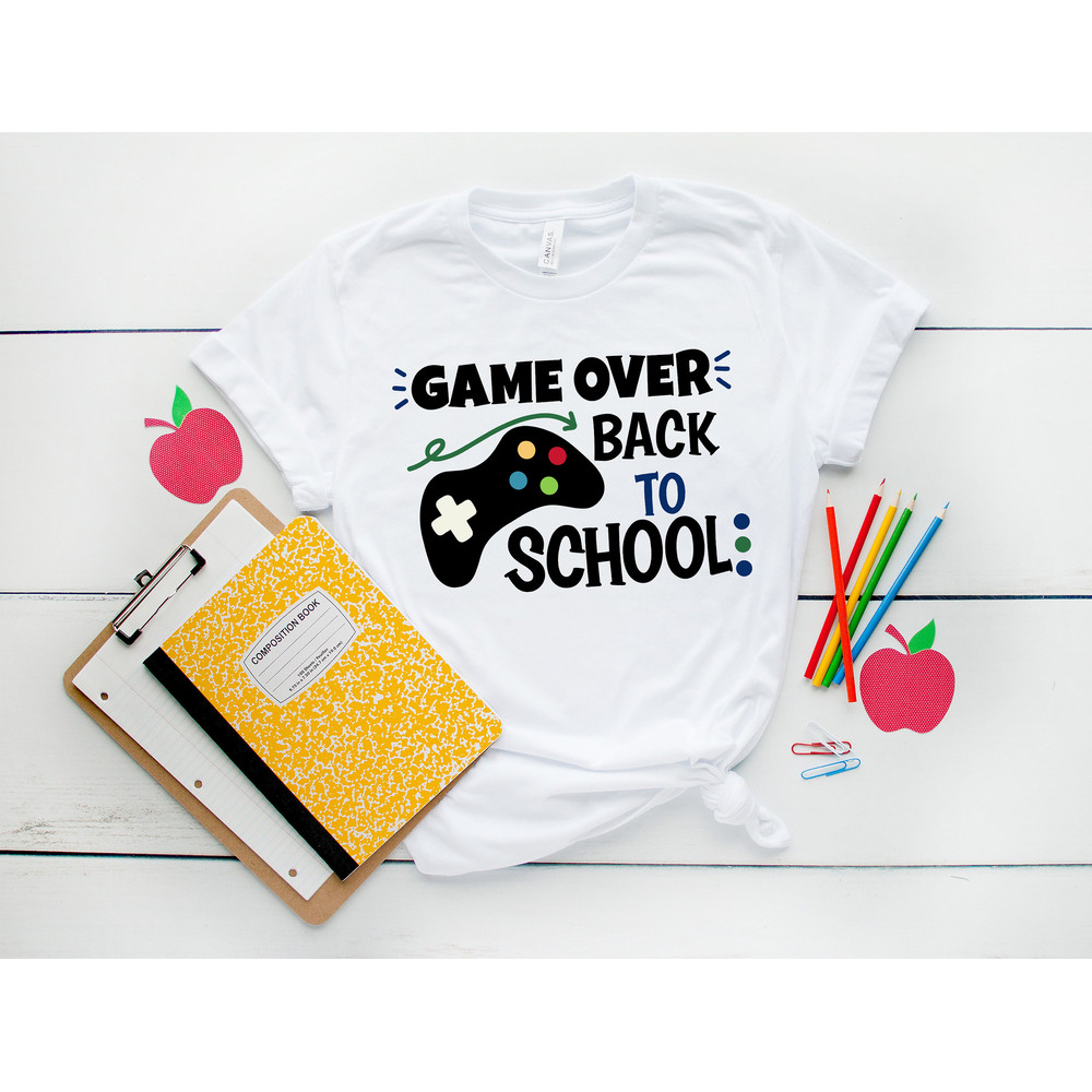 Game Over Back To School Shirt, Back to School Shirt, First Day of School Outfit, Kids Back To School Shirt,Gaming School Shirt,Teacher Gift - 2.jpg