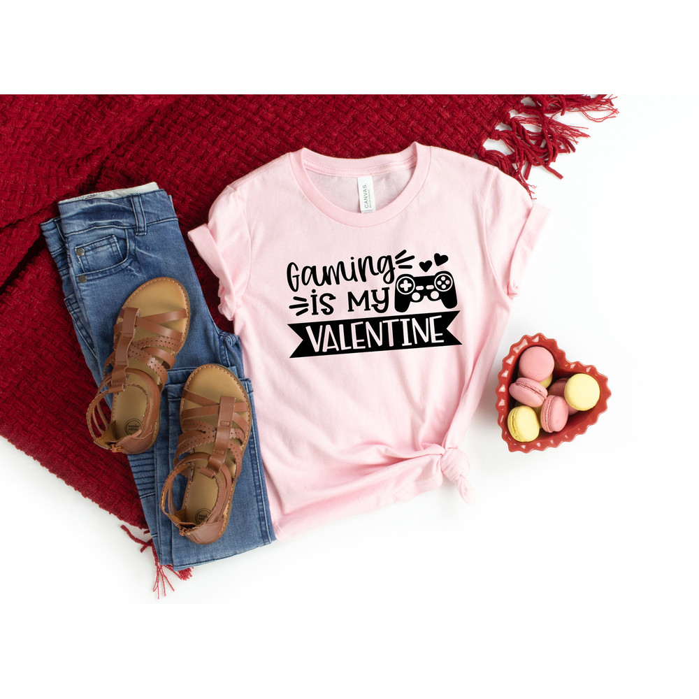 Gaming is My Valentine Shirts, Gamer Shirts, Valentine's Shirt, Valentine's Day Shirt, Funny Valentines Shirt, Gift for a Gamer, Gamer Shirt - 2.jpg