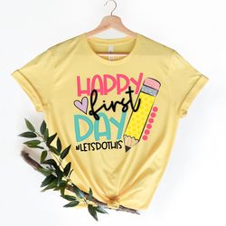 happy first day of school shirt,teacher gift, gift for teachers, kindergarten teacher, teacher appreciation,back to scho