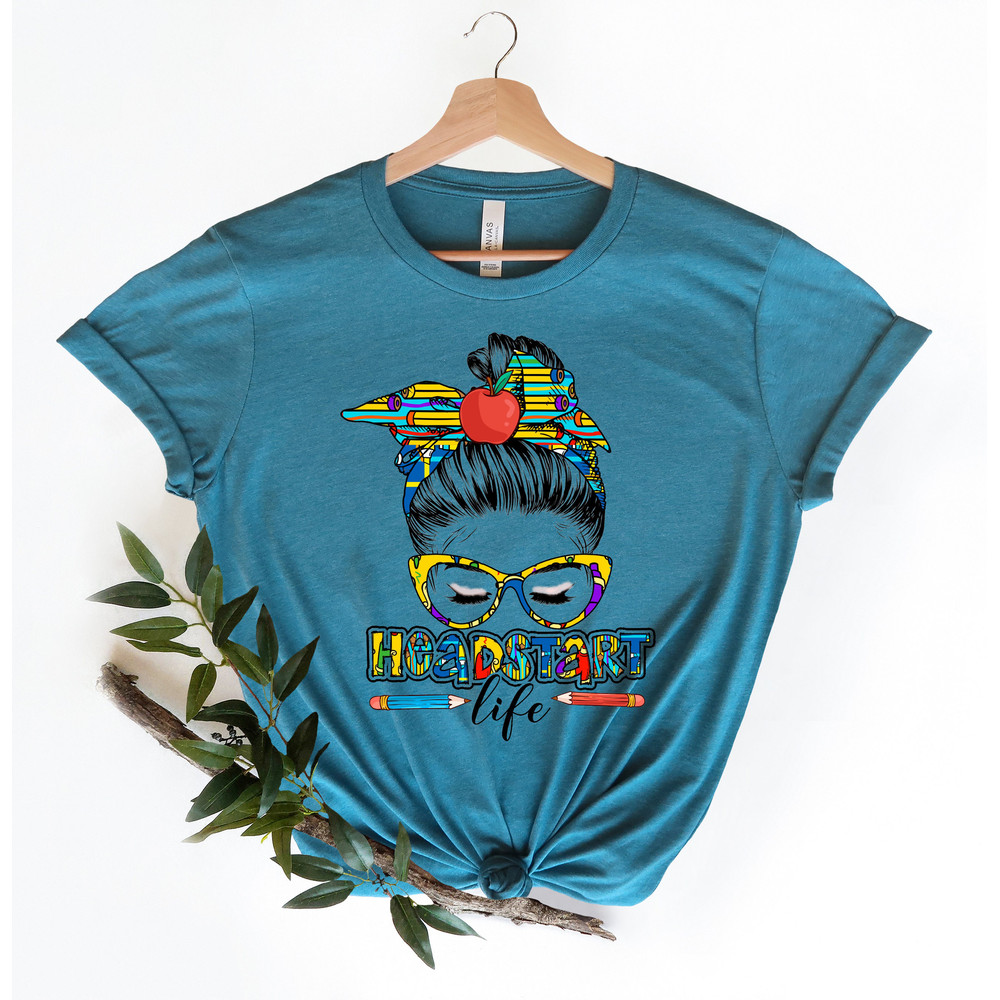 Head Start Life Shirt,Back To School,Headstart Tee, First Day Of School,Headstart Shirt,Kindergarten,Headstart Teacher,Back To School Shirt - 4.jpg