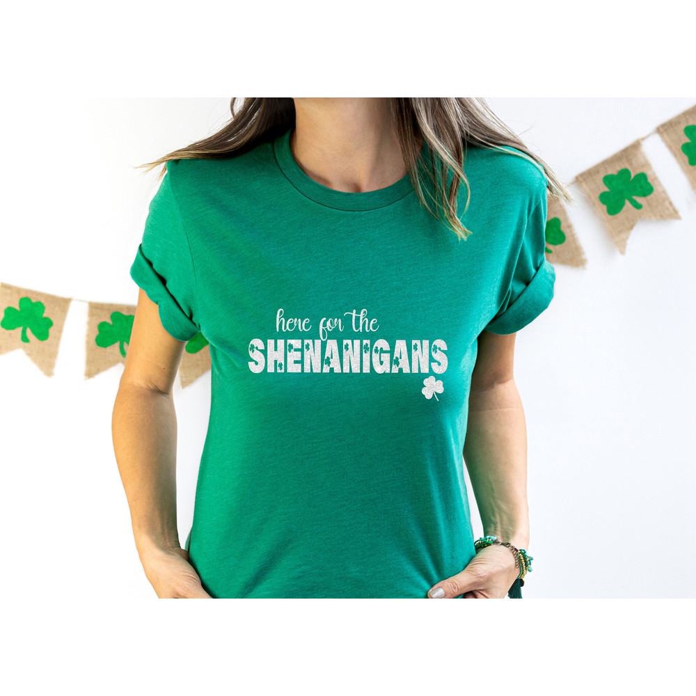 Here for the Shenanigans St Patricks Day Shirt, Glitter Shamrock Tee, St Patricks Day Shirt, Glitter Lucky Shirt, Lucky Tee, Irish Shirt - 3.jpg