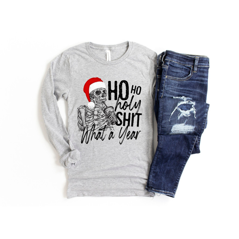 Ho Ho Holy Shit What A Year Christmas Shirt,Coffee Christmas Shirt,Christmas Family Shirt,Christmas Gift,Holiday Gift,Skeleton Christmas - 1.jpg