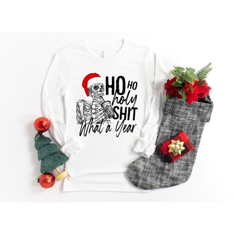 Ho Ho Holy Shit What A Year Christmas Shirt,Coffee Christmas Shirt,Christmas Family Shirt,Christmas Gift,Holiday Gift,Skeleton Christmas - 4.jpg