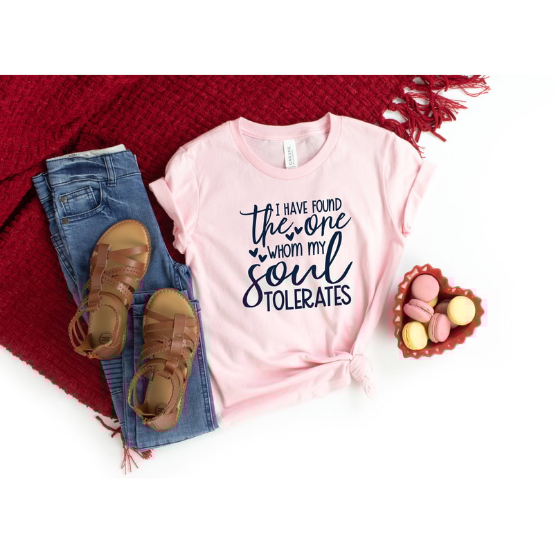 I Have Found the One Whom my Soul Tolerates Shirt,Valentines Day Shirts For Woman,Valentines Day Gift,Funny Valentines Day Shirt,Valentines - 1.jpg