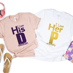 i love his d shirt, i love her p shirt,love his dedication,love her personality,funny valentines day,funny couples,sexy