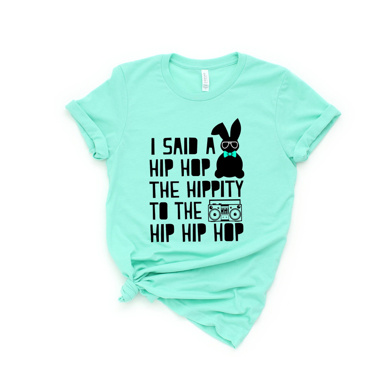 I said hip hop Easter shirt,Hip hop shirt,I Said Hop Hop,Easter Shirt, Easter Gift ,Happy Easter Shirt,Easter Shirt For Woman,Easter Day - 2.jpg