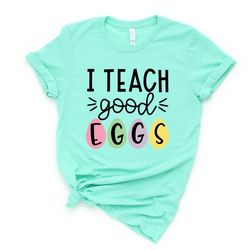 i teach good eggs shirt,teacher shirt,easter teacher shirt, teacher t-shirt, teacher tee,peeps t-shirt, easter shirt,eas