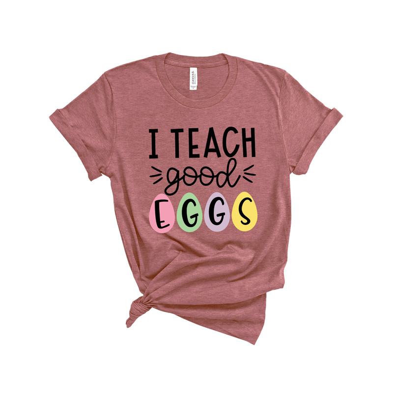 I Teach Good Eggs Shirt,Teacher Shirt,Easter Teacher Shirt, Teacher T-Shirt, Teacher Tee,Peeps T-Shirt, Easter Shirt,Easter Day - 3.jpg