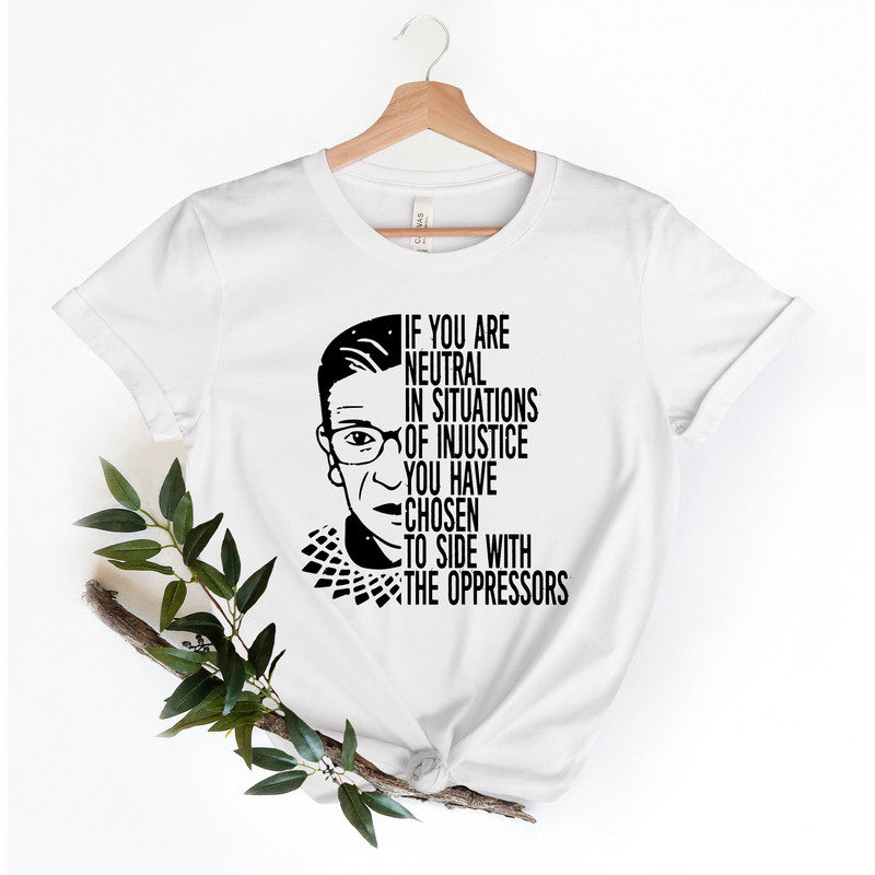 If You Are Neutral Shirt,Speak Your Mind Even Even If Your Voice Shakes Shirt, Ruth Bader Ginsburg Shirt, Notorious RGB, RGB Shirt, - 2.jpg
