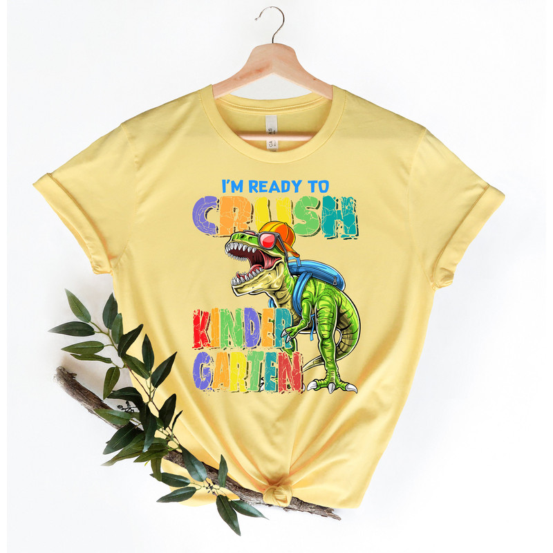 Im Ready To Crush Kinder Garden Shirt,First Day Of School Apparel,First Kindergarten Outfit,Dino Going To School Tee,Gift For Teacher - 2.jpg