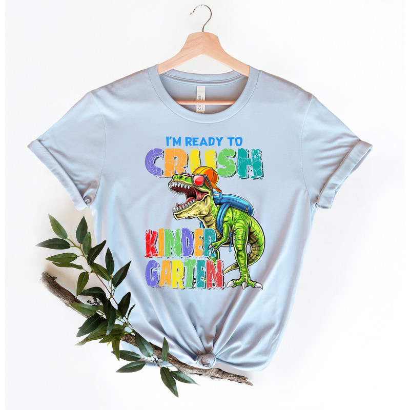 Im Ready To Crush Kinder Garden Shirt,First Day Of School Apparel,First Kindergarten Outfit,Dino Going To School Tee,Gift For Teacher - 3.jpg