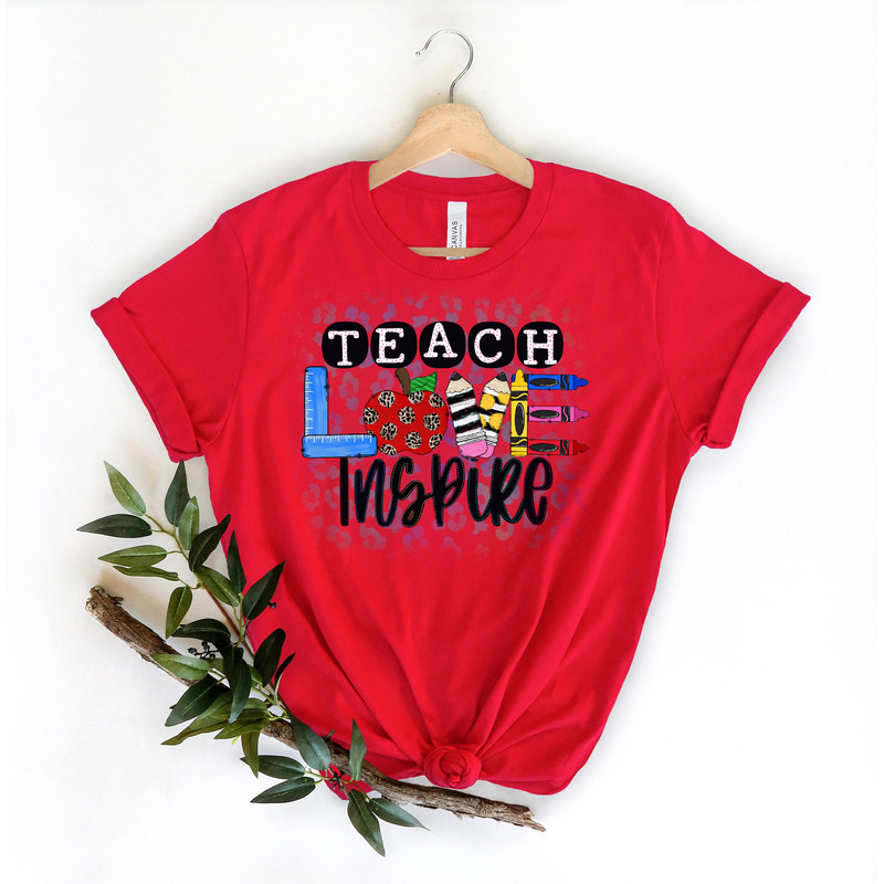 Inspirational Teacher Shirts, Teach Love Inspire Shirt, Back To School Shirt, First Grade Teacher Shirts, Teacher Appreciation Shirt - 4.jpg