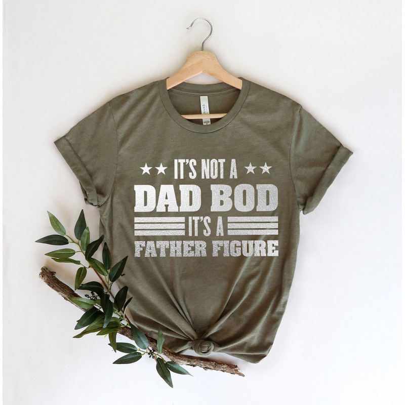 It's Not A Dad Bod It's A Father Figure, Funny Dad Shirt, Fathers Day Gift, Gift For Dad, Fathers Day Shirt, Dad Shirt, Gift for husband - 3.jpg