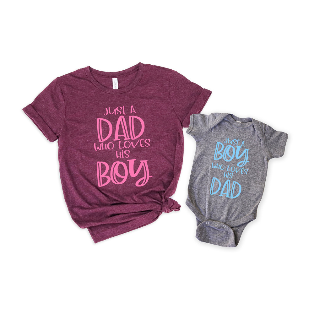 Just A Dad And His boy Shirt,Dad and Son Matching Shirts Shirt,New Dad Shirt,Dad Shirt,Daddy Shirt,Father's Day Shirt,Gift for Dad - 2.jpg