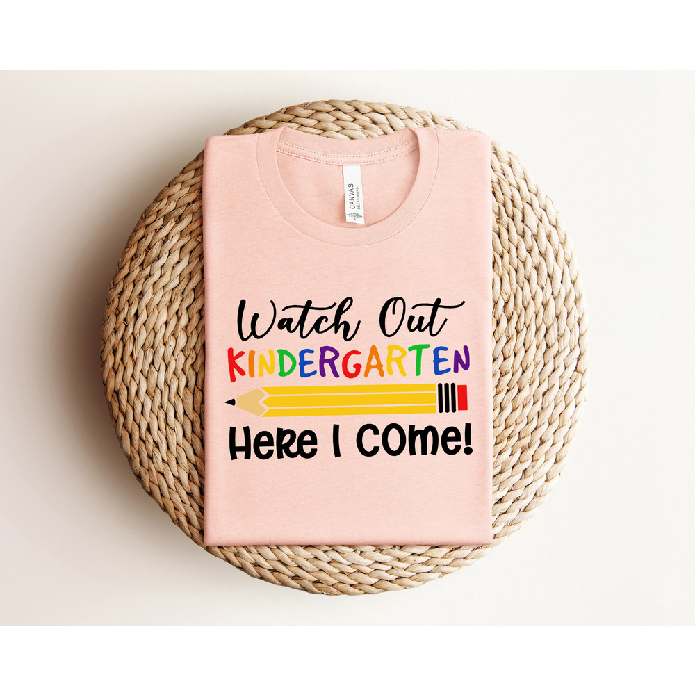 Kindergarten Shirt, Back To School T-Shirt, Watch Out Kindergarten Here I Come T-Shirt, School Vibes Shirt, Girls Kindergarten Shirt - 2.jpg
