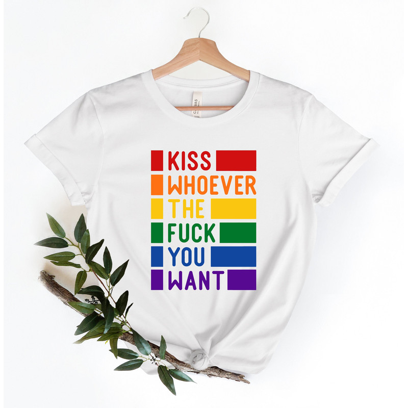 Kiss Whoever The Fuck You Want, Gay Pride LGBTQ Shirt, Pride Shirt, Trans T Shirt, LGBT Clothing Pride Shirt, LGBT Shirt, Women Gay Clothing - 1.jpg
