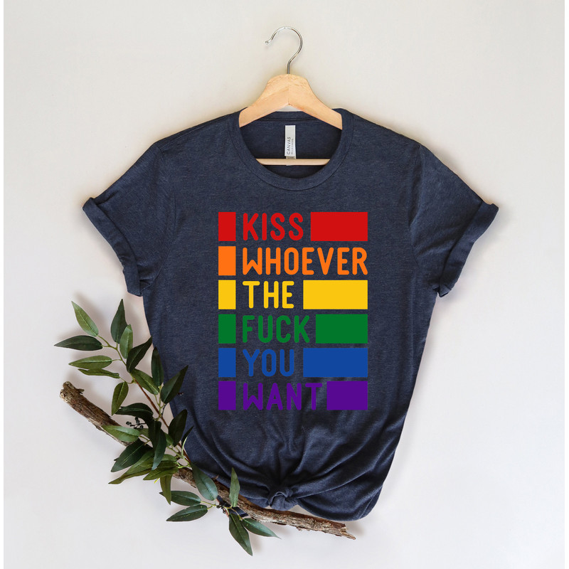 Kiss Whoever The Fuck You Want, Gay Pride LGBTQ Shirt, Pride Shirt, Trans T Shirt, LGBT Clothing Pride Shirt, LGBT Shirt, Women Gay Clothing - 3.jpg