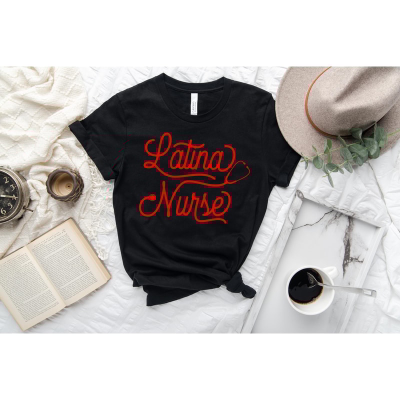 Latina Nurse Shirt - Nurse T-shirt - Nurse Tees - Unisex - Cute Nurse Shirts - Nurse Appreciation Gift - Nurse Gift Idea - Nurses Week Gift - 2.jpg