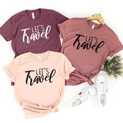 lets travel shirt,travel t-shirt,vacation tee,lets travel the world,travel the world shirt,travel gift,summer vacation s