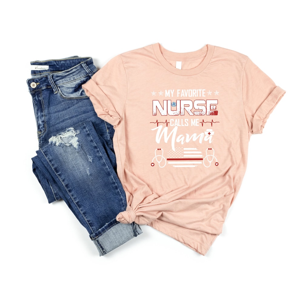My favorite nurse calls me mom, Nurse Mom Shirt,Nurse mom gifts, proud nurse mom of nurse mother of nurse, nursing graduation,mom,nurse - 3.jpg