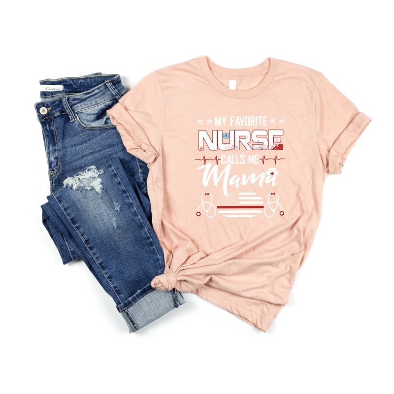My favorite nurse calls me mom, Nurse Mom Shirt,Nurse mom gifts, proud nurse mom of nurse mother of nurse, nursing graduation,mom,nurse - 3.jpg