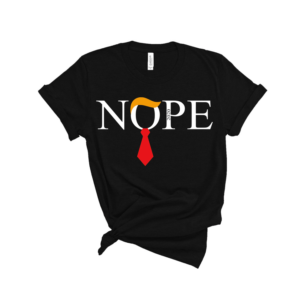 NOPE Shirt, Trump 2024 Nope T Shirt, Donald Trump Shirt Trump Gifts, Womens Trump Clothing, Republican T Shirts, Pro Trump, Funny Trump Tee - 1.jpg