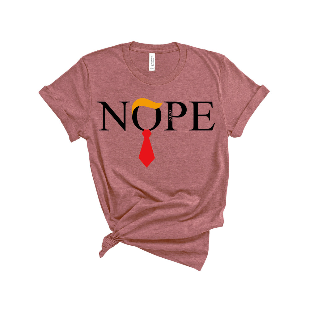 NOPE Shirt, Trump 2024 Nope T Shirt, Donald Trump Shirt Trump Gifts, Womens Trump Clothing, Republican T Shirts, Pro Trump, Funny Trump Tee - 2.jpg