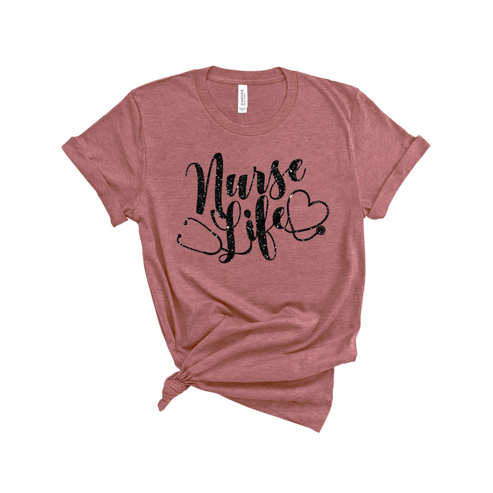 Nurse Life Shirt, Nurse Life T Shirt, Nurse Life Tee Shirt, Nurse Life Tshirts, Nurse T Shirt, Stethoscope Shirt, RN Shirt, Nursing Grad - 2.jpg