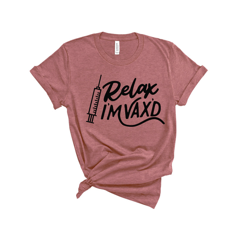 Relax I'm Vax'd Shirt,Vaccinated Shirt,Proud Member Of The Vaccinated Club Shirt,Quarantine Shirt,Quarantined Shirt,Just Vaccinated Shirt - 2.jpg