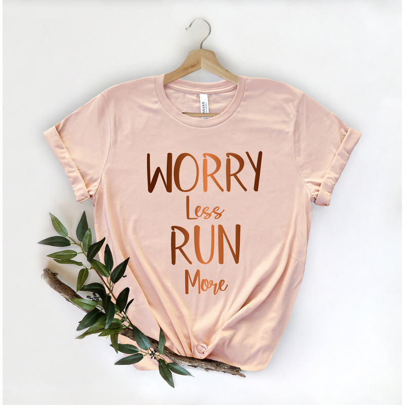 Run More Worry Less Shirt, Running Shirt, Hike shirt, Walk Shirt, Run Shirt, Travel Shirt, wanderlust, Unisex Shirt, Sports, Mountain Shirt - 1.jpg