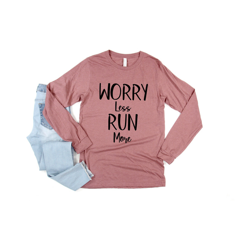 Run More Worry Less Shirt, Running Shirt, Hike shirt, Walk Shirt, Run Shirt, Travel Shirt, wanderlust, Unisex Shirt, Sports, Mountain Shirt - 3.jpg