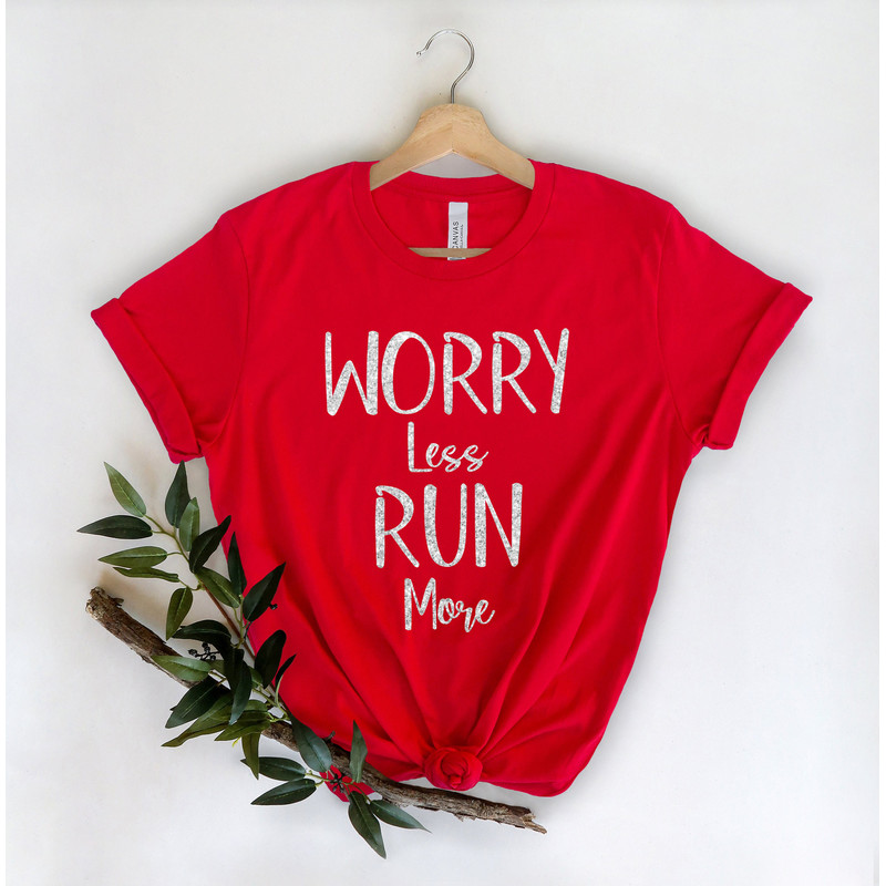 Run More Worry Less Shirt, Running Shirt, Hike shirt, Walk Shirt, Run Shirt, Travel Shirt, wanderlust, Unisex Shirt, Sports, Mountain Shirt - 4.jpg