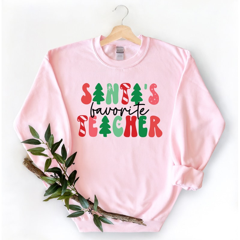 Santa's Favorite Teacher,Teacher Christmas Sweatshirt,Love Christmas Teacher Shirt,Christmas Teach Shirt,Christmas Gift For Teacher Shirt - 4.jpg