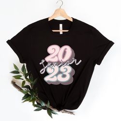 senior class of 2023 shirt, class of 2023 shirt, senior shirt, graduation shirt, graduation class shirt, senior mom shir