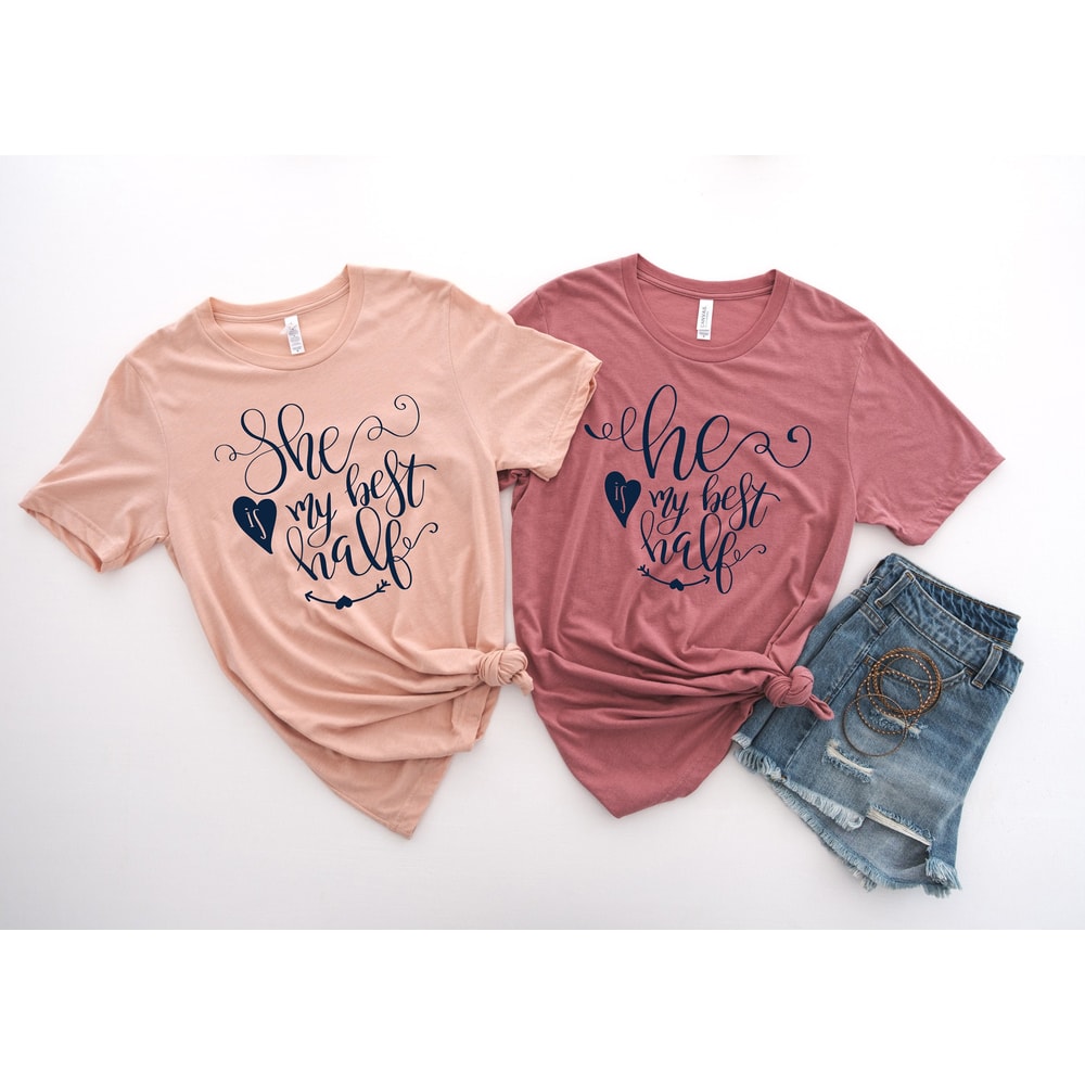 She is my best half Shirt,He is my best half Shirt,Couple Valentines Shirt,Heart Shirt,His & Hers,Matching Tee,Wedding Gift,Anniversary Gift - 1.jpg