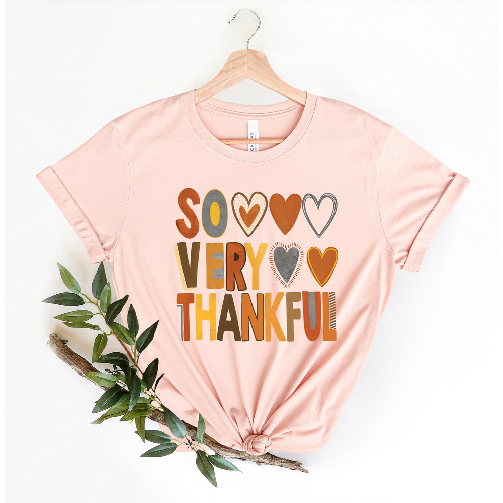 So Very Thankful Shirt,Christian Shirt,Thanksgiving Shirt,Fall Shirt,Holiday Gift,Thanksgiving Heart Shirt,Thanksgiving Matching Shirt - 4.jpg