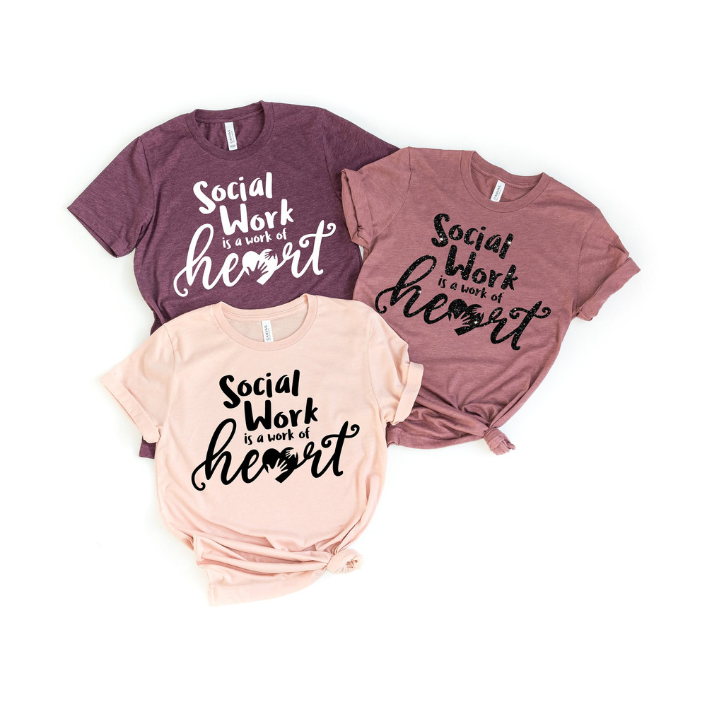 Social Work is a Work of Heart Shirt, Social Worker Gift, LSW Gift, MSW Gift, LCSW Gift, Social Worker Heart Gift, Caring Social Worker - 1.jpg