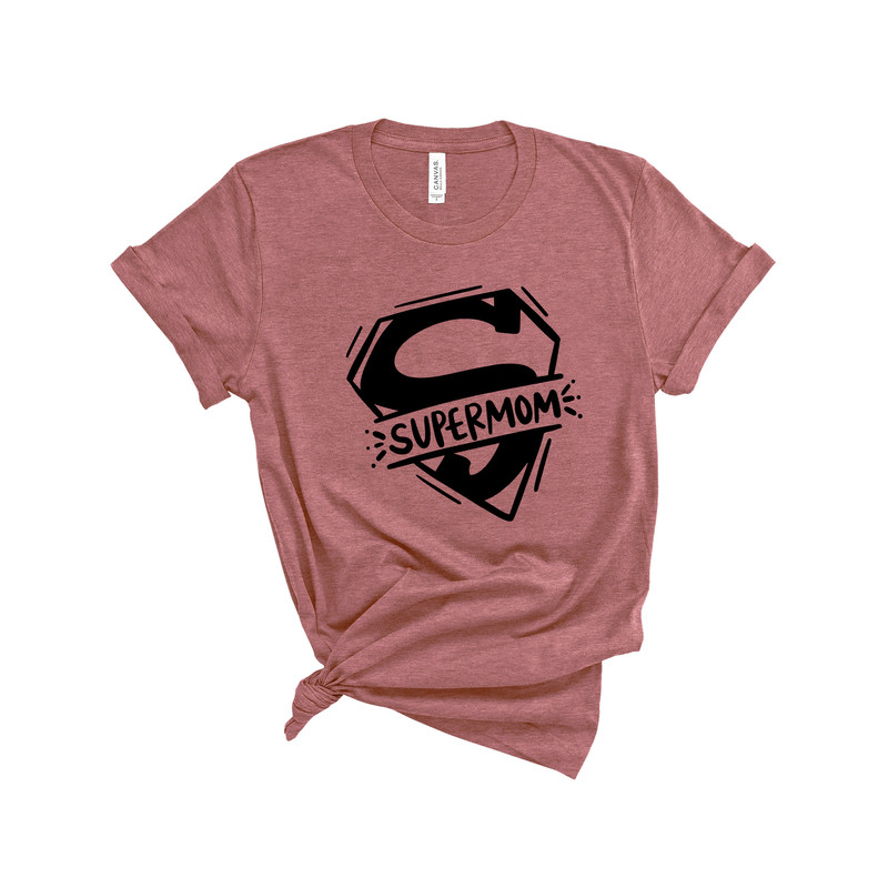 Super Mom Shirts, Happy Mother's Day, Best Mom, Gift For Mom, Gift For Mom To Be, Gift For Her, Mother's Day Shirt, Trendy, Unisex Shirts - 2.jpg