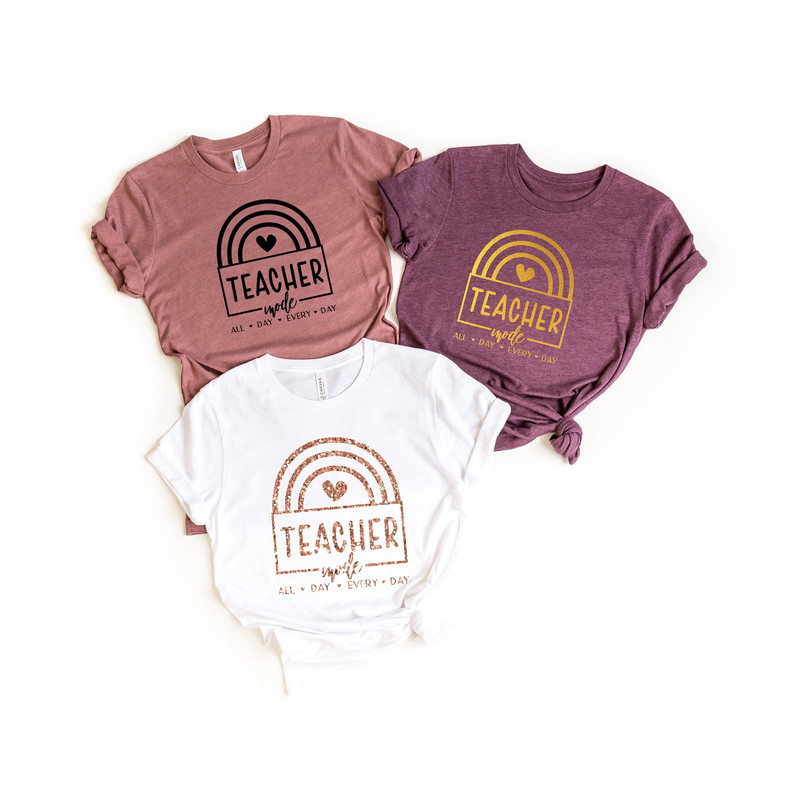 Teacher Mode Shirt, Gift for Teacher, Teacher Shirts, Teaching Shirt, Teacher Gift, Funny Teacher Shirt, Teacher Life, All Day Every Day - 1.jpg