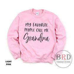 grandma gift, gift from grandkids, grandma christmas gift, grandma sweatshirt, cute gift for new grandma, my favorite pe