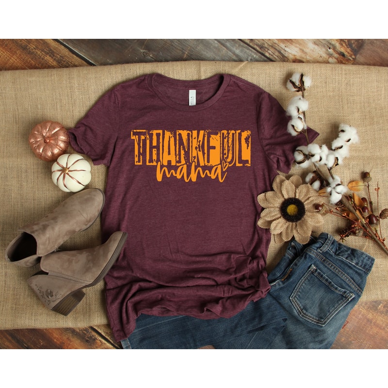 Thankful Mama Shirt, Fall Mama Shirt,Thanksgiving Shirt, Thankful Shirt,Fall Shirt,Thanksgiving Family Matching Shirt,Thanksgiving Mom gift - 1.jpg