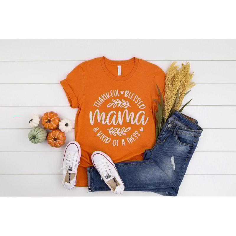 Thankful Mama Shirt,Thankful Shirt,Thanksgiving Shirt,Mom Shirt,Women's Fall Shirt,Grateful Thankful Blessed Shirt,Thanksgiving Mom Gift - 3.jpg