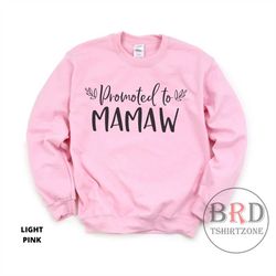 promoted to mamaw, pregnancy announcement to grandma, grandma sweatshirt, mamaw to be gift, mother's day gift for mamaw,