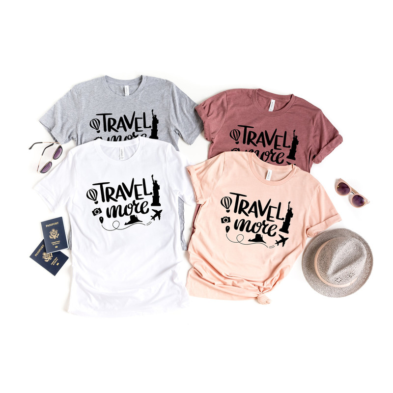 Travel More Shirt,Vacation Tee,Lets Travel the World,Travel the World Shirt,Travel Gift,Summer Vacation Shirts, Summer Shirts - 2.jpg