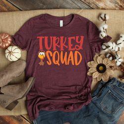 turkey squad shirt,thanksgiving t shirt, fall t shirt, autumn t shirt for women, thanksgiving top thankful top fall fash