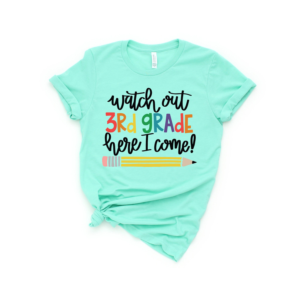 Watch Out Third Grade Here I Come Shirt,Back To School Shirt,First Grade Teacher Tee,Teacher Appreciation Tee,1st day of school,School Shirt - 1.jpg