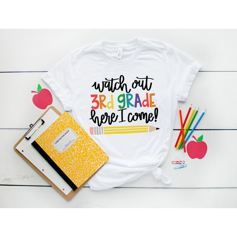 Watch Out Third Grade Here I Come Shirt,Back To School Shirt,First Grade Teacher Tee,Teacher Appreciation Tee,1st day of school,School Shirt - 2.jpg