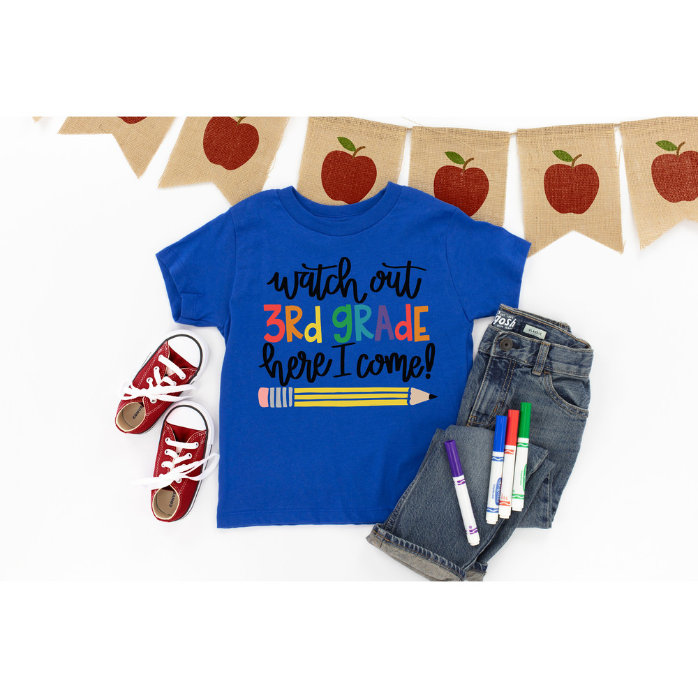 Watch Out Third Grade Here I Come Shirt,Back To School Shirt,First Grade Teacher Tee,Teacher Appreciation Tee,1st day of school,School Shirt - 3.jpg