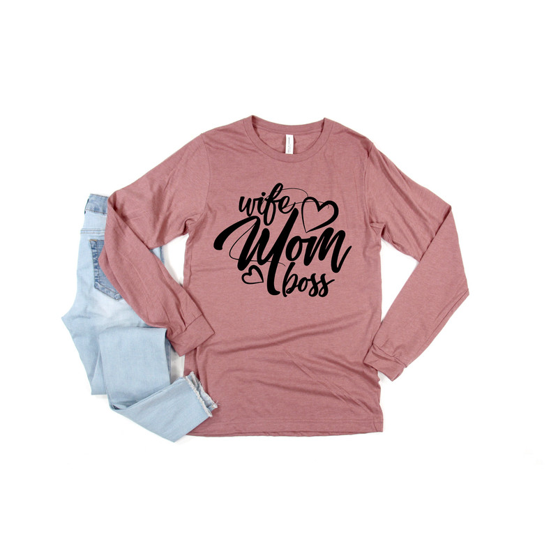 Wife Mom Boss Shirts,Happy Mother's Day,Best Mom,Gift For Mom,Gift For Mom To Be,Gift For Her,Mother's Day Shirt,Trendy,Long Sleeve Shirts - 4.jpg
