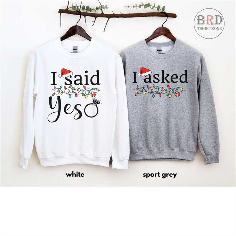 MR-17620238823-engaged-christmas-sweatshirts-i-asked-i-said-yes-christmas-image-1.jpg